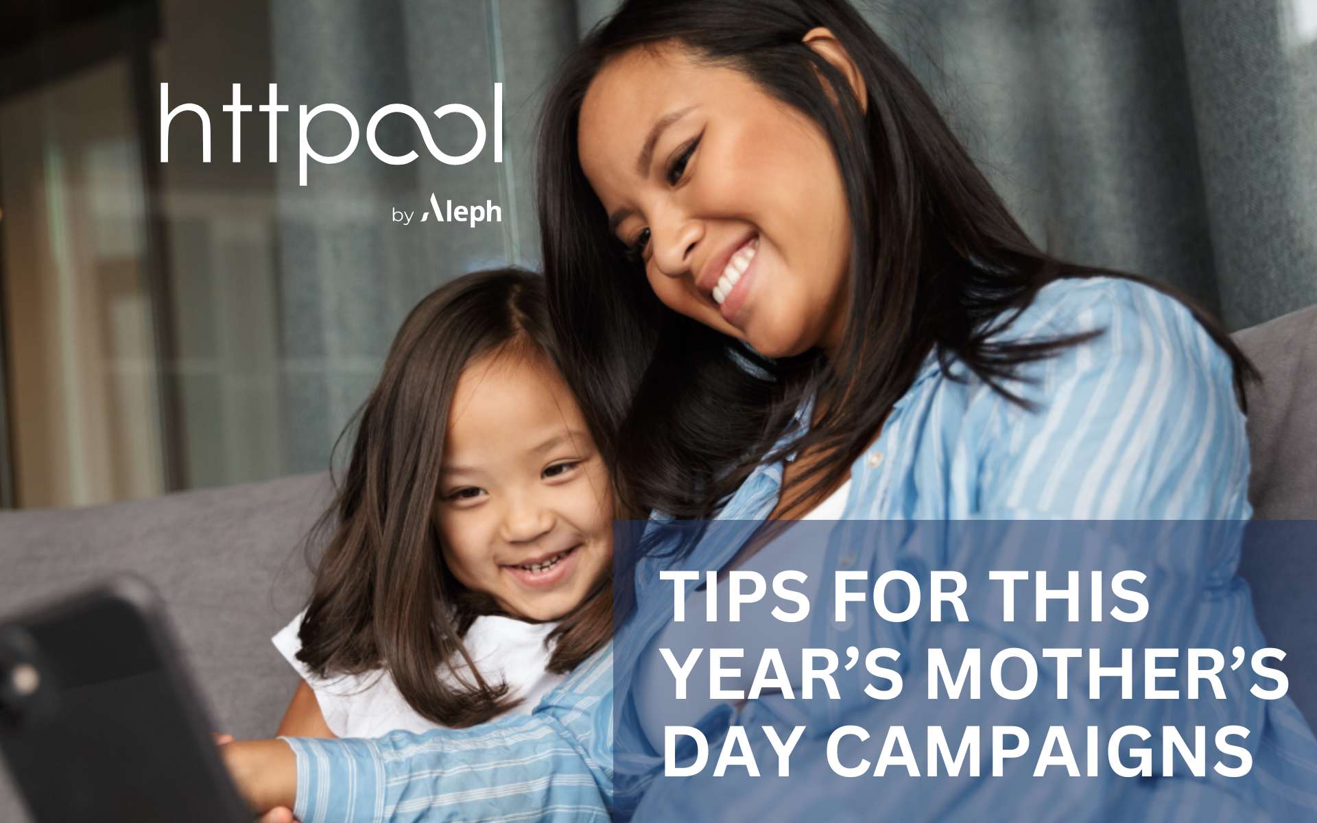 Help them buy the perfect gift: Tips for this year’s Mother’s Day campaigns